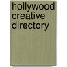 Hollywood Creative Directory by Unknown