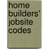 Home Builders' Jobsite Codes
