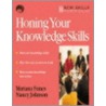 Honing Your Knowledge Skills by Nancy Johnson