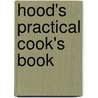 Hood's Practical Cook's Book door Co.