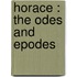 Horace : The Odes And Epodes