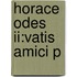 Horace Odes Ii:vatis Amici P
