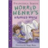 Horrid Henry's Haunted House door Francesca Simon