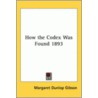 How The Codex Was Found 1893 by Margaret Dunlop Smith Gibson