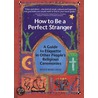 How To Be A Perfect Stranger door Onbekend
