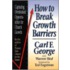 How To Break Growth Barriers