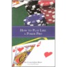 How To Play Like A Poker Pro door Roy Cooke