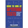 How To Win At Aptitude Tests door Paul Pelshenke