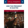 How the President Is Elected by Heather Lehr Wagner