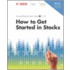 How to Get Started in Stocks