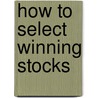 How to Select Winning Stocks door Morningstar Inc