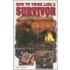 How to Think Like a Survivor