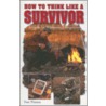 How to Think Like a Survivor by Tom Watson