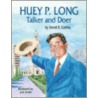Huey P. Long Talker and Doer by David R. Collins
