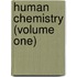 Human Chemistry (Volume One)