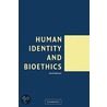 Human Identity and Bioethics by David DeGrazia