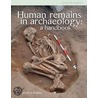 Human Remains in Archaeology by Charlotte A. Roberts