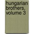 Hungarian Brothers, Volume 3