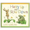 Hurry Up And Slow Down Uk Pb by Layn Marlow