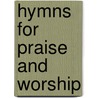 Hymns for Praise and Worship door Onbekend