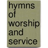 Hymns of Worship and Service door Charles Carroll Albertson