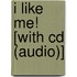 I Like Me! [with Cd (audio)]