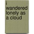 I Wandered Lonely as a Cloud