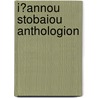 I?annou Stobaiou Anthologion by Thomas Gainsford