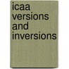 Icaa Versions And Inversions by Peter C. Marzio