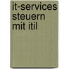 It-services Steuern Mit Itil by Martin Andenmatten