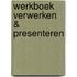 Werkboek verwerken & presenteren