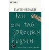 Ich ein Tag sprechen hübsch door David Sedaris