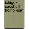 Ichigeki Sacchu!! Hoihoi-San door Kunihiko Tanaka