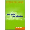 Ideas For The New Millennium door Peter Ellyard