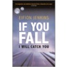 If You Fall I Will Catch You door Eifion Jenkins