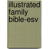 Illustrated Family Bible-esv door Onbekend