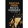 Rico´s vleugels door Rascha Peper