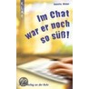 Im Chat war er noch so süß door Annette Weber