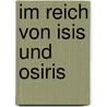 Im Reich von Isis und Osiris door Carmen Rohrbach