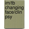 Im/Tb Changing Face/Clin Psy door Onbekend