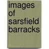 Images Of Sarsfield Barracks by William Sheehan