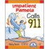 Impatient Pamela Calls 9-1-1