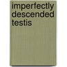 Imperfectly Descended Testis door William McAdam Eccles