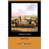 Imperial Purple (Dodo Press) by Edgar Saltus