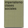 Imperialismo Clases Sociales door J. Schumpeter