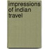 Impressions Of Indian Travel