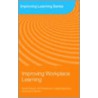 Improving Workplace Learning door Phil Hodkinson