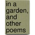 In A Garden, And Other Poems