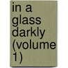 In A Glass Darkly (Volume 1) door Joseph Sheridan Le Fanu