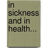 In Sickness And In Health... door Emily Tuff